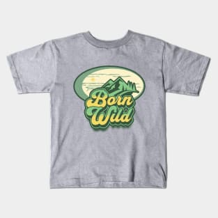 Born wild - nature edition Kids T-Shirt